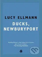 Ducks, Newburyport - Lucy Ellmann - kniha z kategorie Společenská beletrie