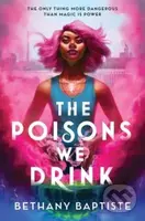 The Poisons We Drink - Bethany Baptiste - kniha z kategorie Fantasy