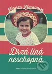 Drzá líná neschopná - Tereza Límanová - kniha z kategorie Společenská beletrie
