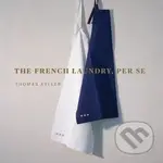 The French Laundry, Per Se - Thomas Keller - kniha z kategorie Odborné a naučné