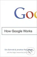 How Google Works - Eric Schmidt, Jonathan Rosenberg - kniha z kategorie Odborné a naučné