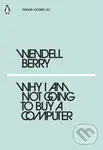Why I Am Not Going to Buy a Computer - Wendell Berry