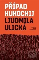 Případ Kukockij - Ljudmila Ulická - kniha z kategorie Společenská beletrie