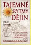 Tajemné rytmy dějin (Rytmy, cykly, periody, synchronicita a segmentace času) - kniha z kategorie Odborné a naučné