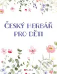 Český herbář pro děti - Věra Mleczková - kniha z kategorie Pro děti