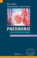 Pneumonie pro klinickou praxi - Vítězslav Kolek, Petr Jakubec - kniha z kategorie Pneumologie