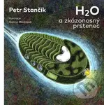 H2O a zkázonosný prstenec - Petr Stančík, Galina Miklínová (Ilustrátor) - kniha z kategorie Pro děti