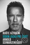 Buďte užitoční (Sedem zásad pre život) - Arnold Schwarzenegger - kniha z kategorie Motivace a seberozvoj