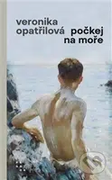 Počkej na moře - Veronika Opatřilová - kniha z kategorie Společenská beletrie