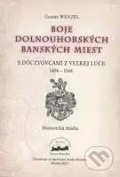 Boje dolnouhorských banských miest (S Dóczyovcami z Veľkej Lúče 1494-1548) - kniha z kategorie Historie