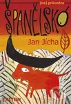 Španělsko - Jan Jícha - kniha z kategorie Průvodci Evropou