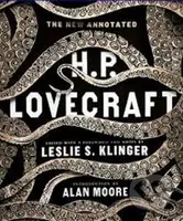The New Annotated H.P. Lovecraft - Howard Phillips Lovecraft, Leslie S. Klinger,  Alan Moore