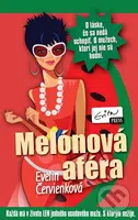 Melónová aféra (Každá má v živote LEN jedného muža. S ktorým nežije) - kniha z kategorie Beletrie