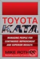 Toyota Kata (Managing People for Improvement, Adaptiveness and Superior Results) - kniha z kategorie Odborné a naučné