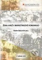 Žena a muž v marketingové komunikaci - Radim Bačuvčík - kniha z kategorie Marketing