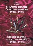 Chladné zbraně Československa 1918 - 1953 - Jan Zelený, Jiří Šmejkal - kniha z kategorie Historie