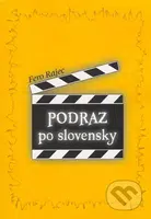 Podraz po slovensky - Fero Rajec - kniha z kategorie Beletrie