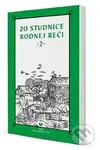 Zo studnice rodnej reči 2 - Katarína Balleková, Miloslav Smatana - kniha z kategorie Jazykové učebnice a slovníky
