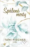 Spálené mosty - Tami Fischer - kniha z kategorie Beletrie