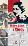 Mata Hari z Chebu (Příspěvek k historii československé vojenské zpravodajské služby) - kniha z kategorie Thrillery