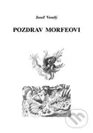 Pozdrav Morfeovi - Josef Veselý - kniha z kategorie Společenská beletrie
