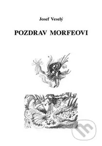 Pozdrav Morfeovi - Josef Veselý - kniha z kategorie Společenská beletrie