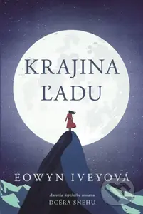 Krajina ľadu - Eowyn Ivey - kniha z kategorie Společenská beletrie