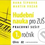 Hudební nauka pro ZUŠ 1. ročník (Pracovní sešit) - Hana Šípková, Martin Vozar - kniha z kategorie Základní umělecké školy