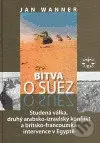 Bitva o Suez (1956 Studená válka) - Jan Wanner