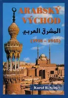 Arabský východ (1918-1945) - Karol R. Sorby - kniha z kategorie Historie