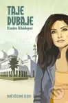 Taje Dubaje (Není všechno zlato) - Emíre Khidayer