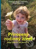 Přirozený rodinný život - Peggy O'Mara, Jane McConnelová - kniha z kategorie Domácí léčba