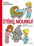 Štěkej, Mourku! - Ivona Březinová - kniha z kategorie Pro děti