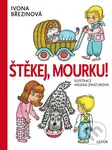 Štěkej, Mourku! - Ivona Březinová