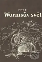 Wormsův svět - Petr Koťátko - kniha z kategorie Beletrie pro děti