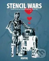 Stencil Wars (The Big Book on Star Wars Inspired Street Art) - kniha z kategorie Fantasy