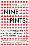 Nine Pints (A Journey Through the Mysterious, Miraculous World of Blood) - kniha z kategorie Historie