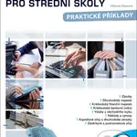 Účetnictví nejen pro střední školy (Praktické příklady) - kniha z kategorie Odborné školy