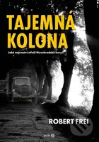 Tajemná kolona (Jaké tajemství střeží Novohradské hory?) - kniha z kategorie Thrillery
