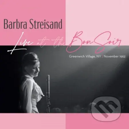 Barbra Streisand: Live At The Bon Soir - Barbra Streisand