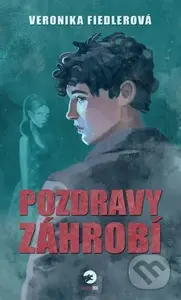 Pozdravy záhrobí - Veronika Fiedlerová - kniha z kategorie Detektivky