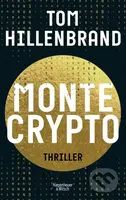 Montecrypto (Thriller) - Tom Hillenbrand - kniha z kategorie Thrillery