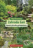 Zahrada Gaii (Domácí příručka permakultury) - Toby Hemenway - kniha z kategorie Dům, byt a zahrada