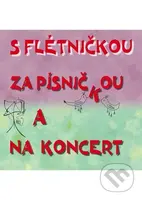 S flétničkou za písničkou a na koncert - Jiří Churáček