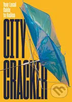 City Cracker (Your Local Guide to Košice) - Barbara Rusnáková - kniha z kategorie Průvodci