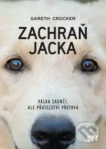 Zachraň Jacka (Válka skončí, ale přátelství přetrvá) - kniha z kategorie Společenská beletrie