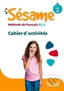 Sesame  1 (Cahier d'activites) - Marianne Capouet, Hugues Denisot