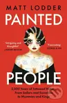 Painted People (000 Years of Tattooed History from Sailors and Socialites to Mummies and Kings) - kniha z kategorie Umění, design a architektura