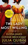 The Lady Most Willing (A Novel in Three Parts) - Julia Quinn, Eloisa James, Connie Brockway - kniha z kategorie Beletrie