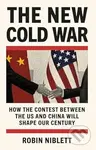 The New Cold War (How the Contest Between the US and China Will Shape Our Century) - kniha z kategorie Politologie a politika